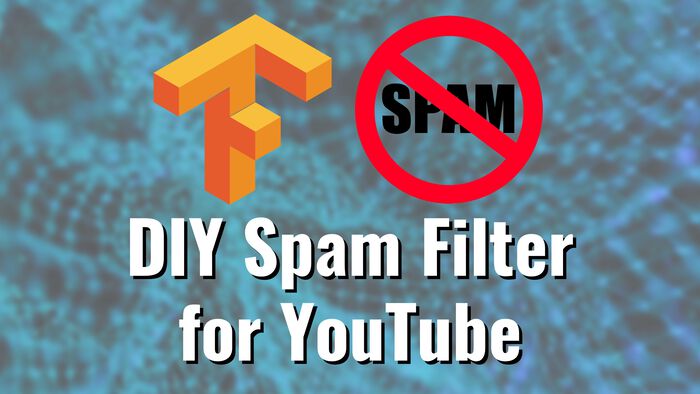 Thumbnail for 'Filtering spam on YouTube with TensorFlow & AI'