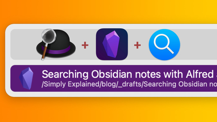 Thumbnail for post 'How I Use Alfred to Search My Obsidian Notes Faster (with Spotlight!)'